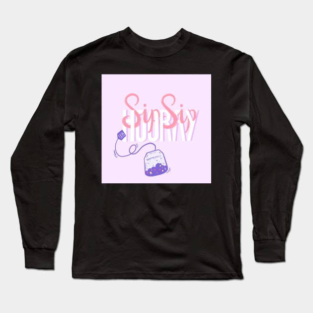 Sip Sip Hooray! Lettering Illustration Long Sleeve T-Shirt by SStormes
